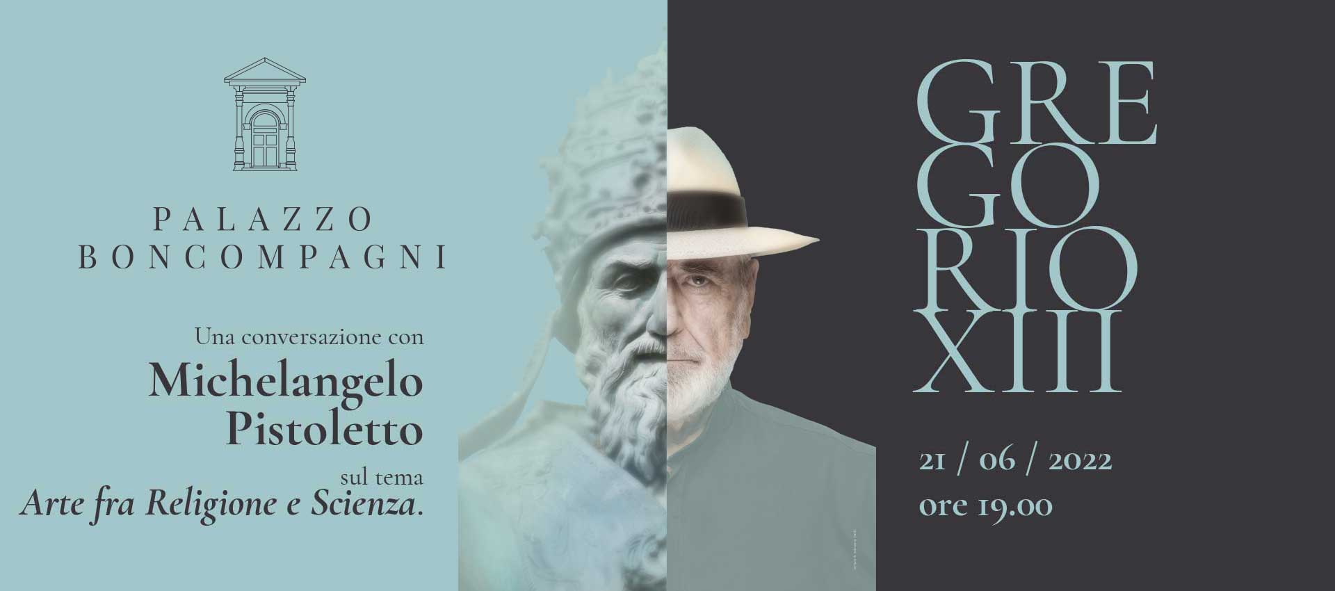 <p>June 21st 2022</p>
<h2>Michelangelo Pistoletto<br />
for the 450 years<br />
of Pope Gregory XIII<br />
</h2>
